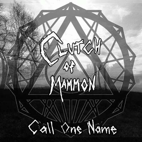 Clutch Of Mammon : Call One Name